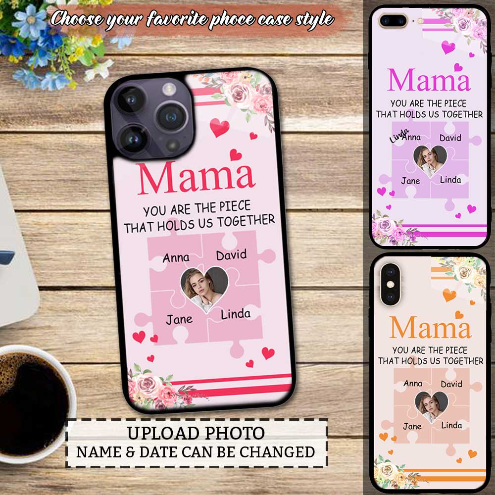 Mom you are the piece that holds us together - Personalize Phone Case - Custom Title, Names - Gift for Mom, for Family Custom Phone case