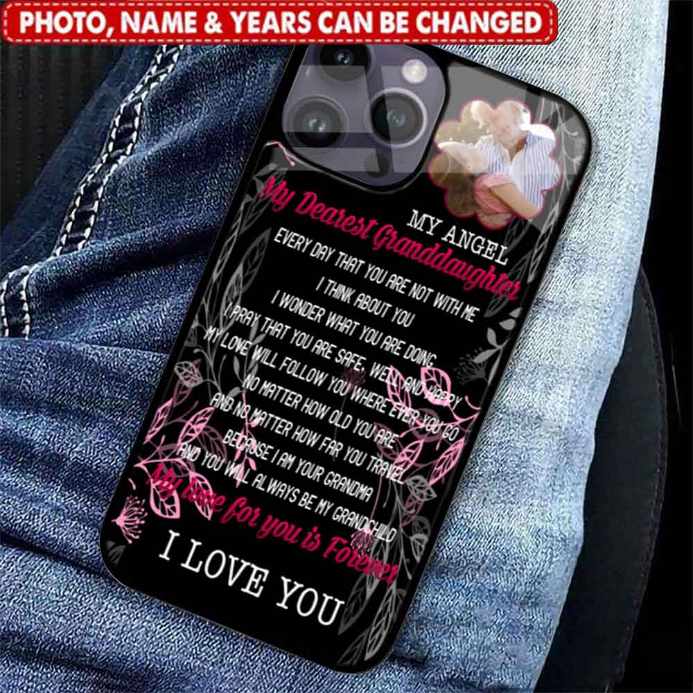 My Dearst Granddaughter - My Love For You Is Forever - Custom Name - Custom phone case