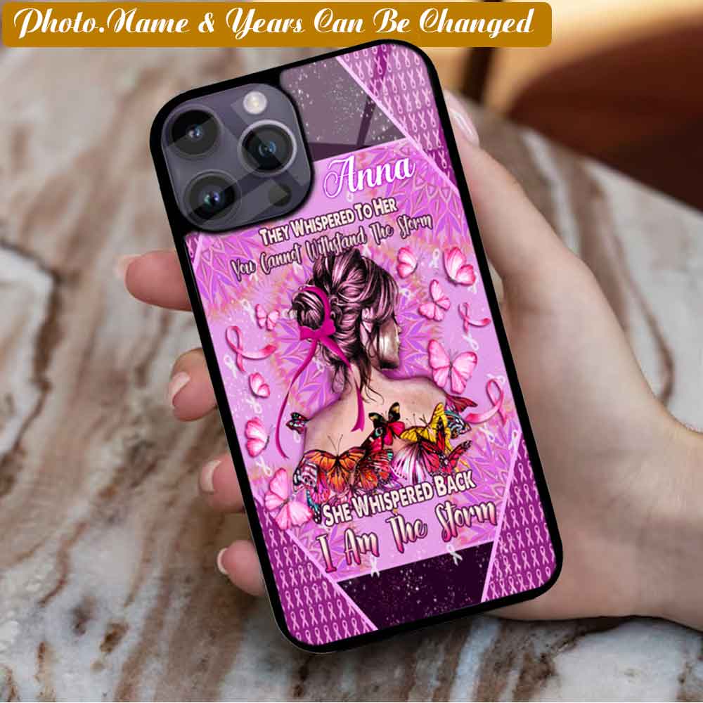 Breast Cancer Awareness I Am The Storm - Custom Name - Gift for you, Friend, Family - Custom Phone case