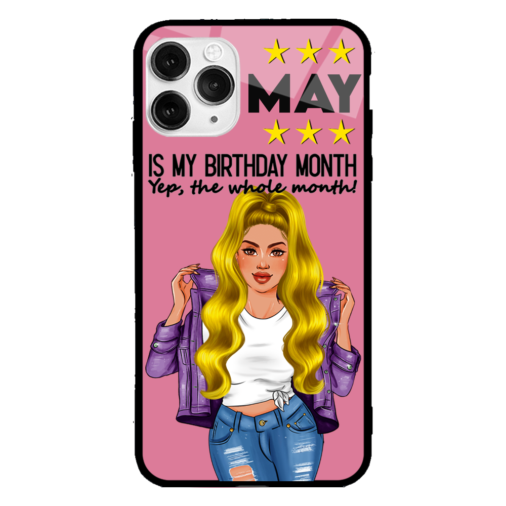 Month Birthday Queen, Yep , the whole month - Birthday Gift - Gift for you, for bestie, friend, family Custom Phone case